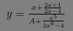 $ y = \frac{x+\frac{2x+1}{2x-4} }{A+\frac{x^5}{2x^6-4} } $