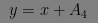 $ y = x + A_4 $