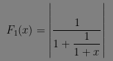 $ F_1(x) = \left| \dfrac{ 1 }{ 1 + \dfrac{ 1 }{ 1+x } } \right| $